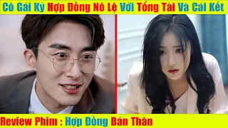 Ký Hợp Đồng Bán Thân Cho Tổng Tài Nhưng Lại Bị Đá Không Thương Tiếc Và Cái Kết Hối Hận Muộn Màng.