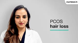 How to stop hair fall due to PCOD? - Senior dermatologist  | Cureskin