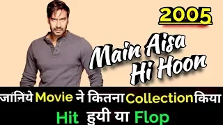 Ajay Devgan MAIN AISA HI HOON 2005 Bollywood Movie Lifetime WorldWide Box Office Collection