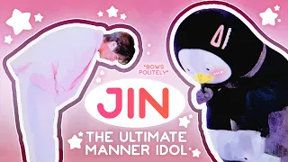 jin, the ultimate manner idol