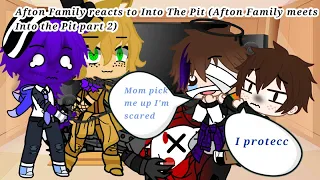 Afton Family reacts to Into The Pit (Into the Pit meets the Afton Family Part 2)