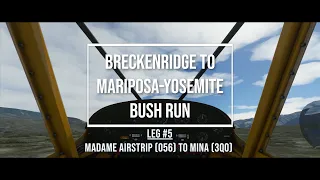 REVIVAL FLIGHT CLUB - Breckenridge to Mariposa-Yosemite Bush Run - Leg #5: Madame to Mina