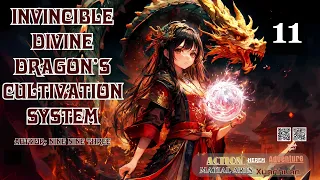 Invincible Divine Dragon’s Cultivation System   Episode 11 Audio   Han Li's Wuxia Adventures