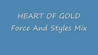 HEART OF GOLD (Force And Styles Mix)