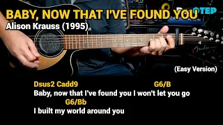 Baby Now That I've Found You - Alison Krauss (Easy Guitar Chords Tutorial with Lyrics)