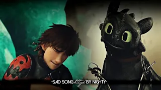 Httyd // Sad Song