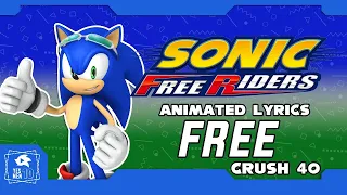 SONIC FREE RIDERS "FREE" (CRUSH 40) ANIMATED LYRICS