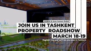 Sobha Property Roadshow - Tashkent Uzbekistan 2023