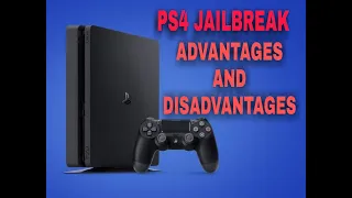 PS4 Jailbreak Advantages And Disadvantages