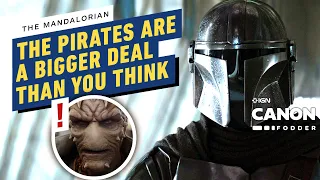 The Mandalorian Season 3: Why Those Pirates Are More Important Than You Think | Star Wars Canon Fodd
