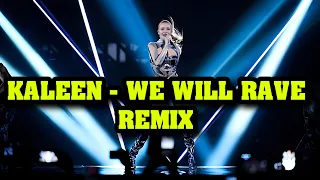 Kaleen - We Will Rave [Uwe L - Bootleg Mix)