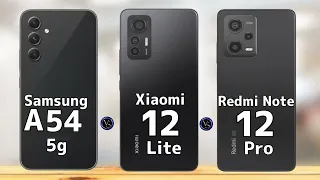 Compare Samsung A54 5g Vs Xiaomi 12 Lite Vs Redmi Note 12 Pro | Smartphone Comparison