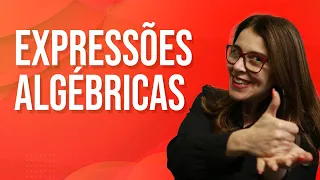 EXPRESSÕES ALGÉBRICAS - AULA 01