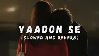 Yaadon Se - New Lofi ( Slowed And Reverb) Song || Mohammad Irfan || New Song || Sad Song || Sk Lofi