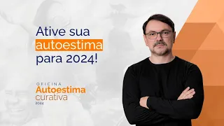 Entenda como ativar o poder curativo da sua autoestima em 2024