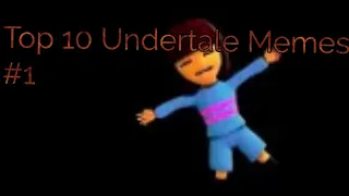 Top 10 AU Undertale Memes #1