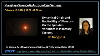 Spring 2024 PSAS, Dr. Gongjie Li: 'Dynamical Origin and Habitability of Planets'