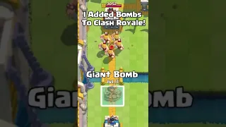 I ADDED BOMBS TO CLASH ROYALE!  🧨💥