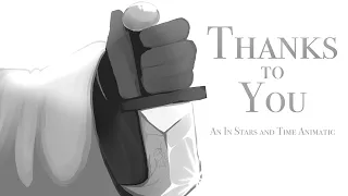 Thanks to You - In Stars and Time Fully Voiced Animatic