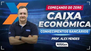 Concurso Caixa Econômica 2024 - Aula de Conhecimentos Bancários | Alfacon