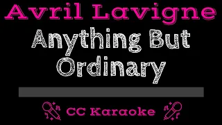 Avril Lavigne • Anything But Ordinary (CC) [Karaoke Instrumental Lyrics]