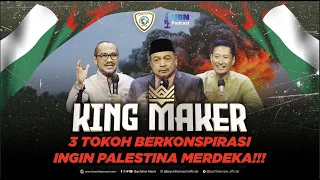 KING MAKER | PALESTINA MERDEKA!!! Dimata Mardigu Wowiek, Abraham Samad, Ustadz Bachtiar Nasir