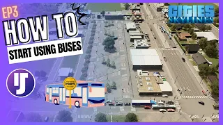 How to Start Using Buses | Let's Play Cities: Skylines EP 3