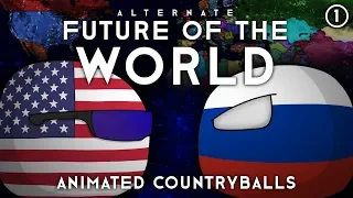 Future of the World: Animated Countryballs [Original]