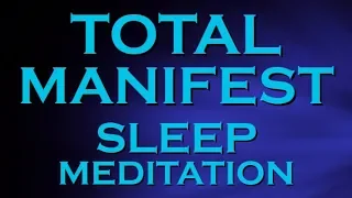 ULTIMATE MANIFEST Sleep Meditation ~ MANIFEST Wealth Health and Happiness