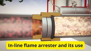 The real purpose of in-line flame arrester.