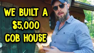 We Built A $5,000 Cob House - Cob Hobbit House in Tennessee