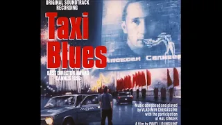 Fête à Moscou (B.O.F. Taxi Blues, 1990)