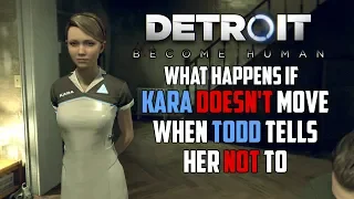 Kara DOESN'T Move When Todd Tells Her Not To | Detroit: Become Human (Stormy Night)