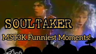 SoulTaker MST3K Funniest Moments!