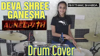 Deva Shree Ganesha | Agneepath | Drum Cover