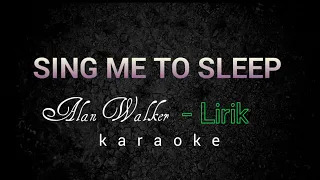 Sing Me To Sleep karaoke Alan Walker