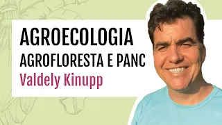 Agroecologia, Agrofloresta e PANC | Valdely Kinupp