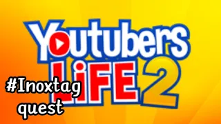 All quest #inoxtag | YouTuber Life 2 android