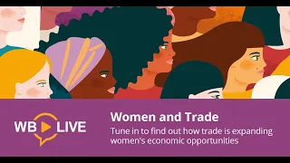 Women and Trade: The Role of Trade in Promoting Women’s Equality