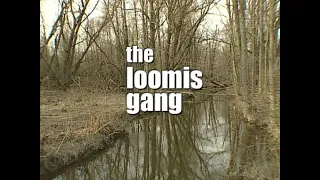 The Loomis Gang - Documentary of Upstate NY Crime Family (2001)
