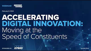 Accelerating Digital Innovation: Moving at the Speed of Constituents