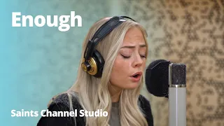 “Enough” by Madilyn Paige | Saints Channel Studio