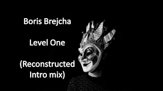 Boris Brejcha - Level One (Reconstructed Intro Mix)