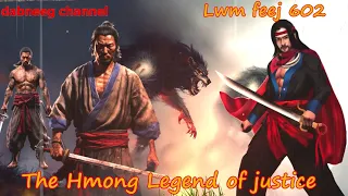 Lwm feej tub nab dub The shaman Part 602 - Yawg twj loog mab -Swordsman of Justice story