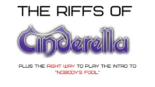 The Riffs Of Cinderella Plus the RIGHT WAY to play "Nobody's Fool"