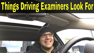 6 Things Driving Examiners Look For
