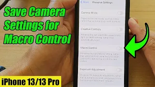 iPhone 13/13 Pro: How to Save Camera Settings for Macro Control