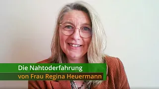 The Near Death Experience of Ms. Regina Heuermann