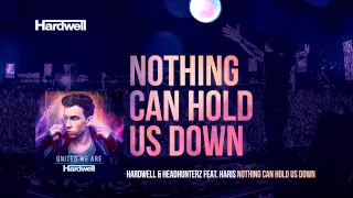 Hardwell & Headhunterz feat. Haris - Nothing Can Hold Us Down (OUT NOW!) #UnitedWeAre
