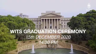 Wits Graduation Ceremony December 2020: 14h30, 15th December 2020